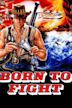 Born to Fight