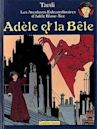 The Extraordinary Adventures of Adèle Blanc-Sec