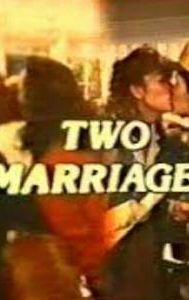 Two Marriages