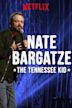 Nate Bargatze: The Tennessee Kid