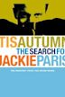 Tis Autumn: The Search for Jackie Paris