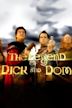 The Legend of Dick and Dom