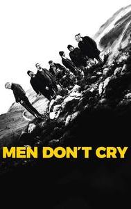 Men Don't Cry