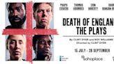 Tickets on Sale Now For DEATH OF ENGLAND: THE PLAYS at @sohoplace