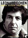 Leonard Cohen: Under Review 1934-1977