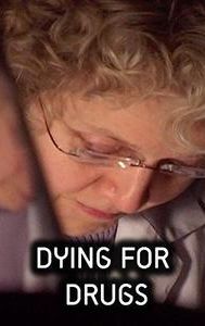Dying for Drugs
