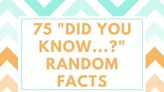 These 75 'Did You Know...?' Random Facts and Interesting Trivia Questions Are Totally Mind-Blowing!