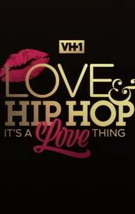 Love & Hip Hop: It's a Love Thing