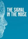 The Signal in the Noise