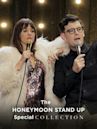The Honeymoon Stand Up Special: Collection