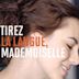 Tirez la langue, mademoiselle