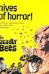 The Deadly Bees