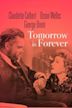 Tomorrow is Forever