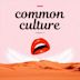 Common Culture, Vol. VI