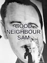 Good Neighbor Sam