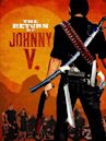 The Return of Johnny V.