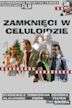 Zamknieci w celuloidzie