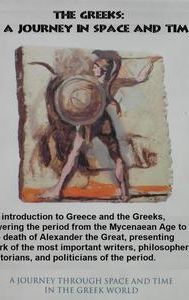 The Greeks: A Journey in Space and Time