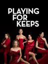 Playing for Keeps (TV series)