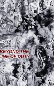 Beyond the Line of Duty