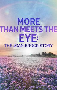 More Than Meets the Eye: The Joan Brock Story