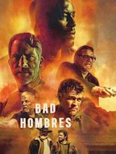 Bad Hombres