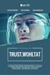 Trust.Wohltat