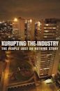 Kurupting the Industry: The People Just Do Nothing Story