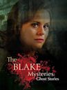 The Blake Mysteries: Ghost Stories