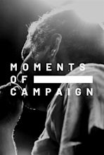 Watch Moments of Campaign | Filmzie