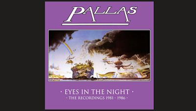 “A comprehensive celebration, impressively extensive”: Pallas’ Eyes In The Night 1981-1986