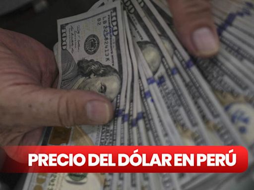 Precio del dólar hoy en el Perú: así abre el tipo de cambio este miércoles 3 de julio
