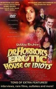 Dr. Horror's Erotic House of Idiots