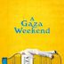 A Gaza Weekend