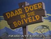 Daar doer in die bosveld