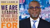 ‘We are not just sacks in stomachs:’ Eddie Glaude argues for individuals to take political destiny from heroes and prophets