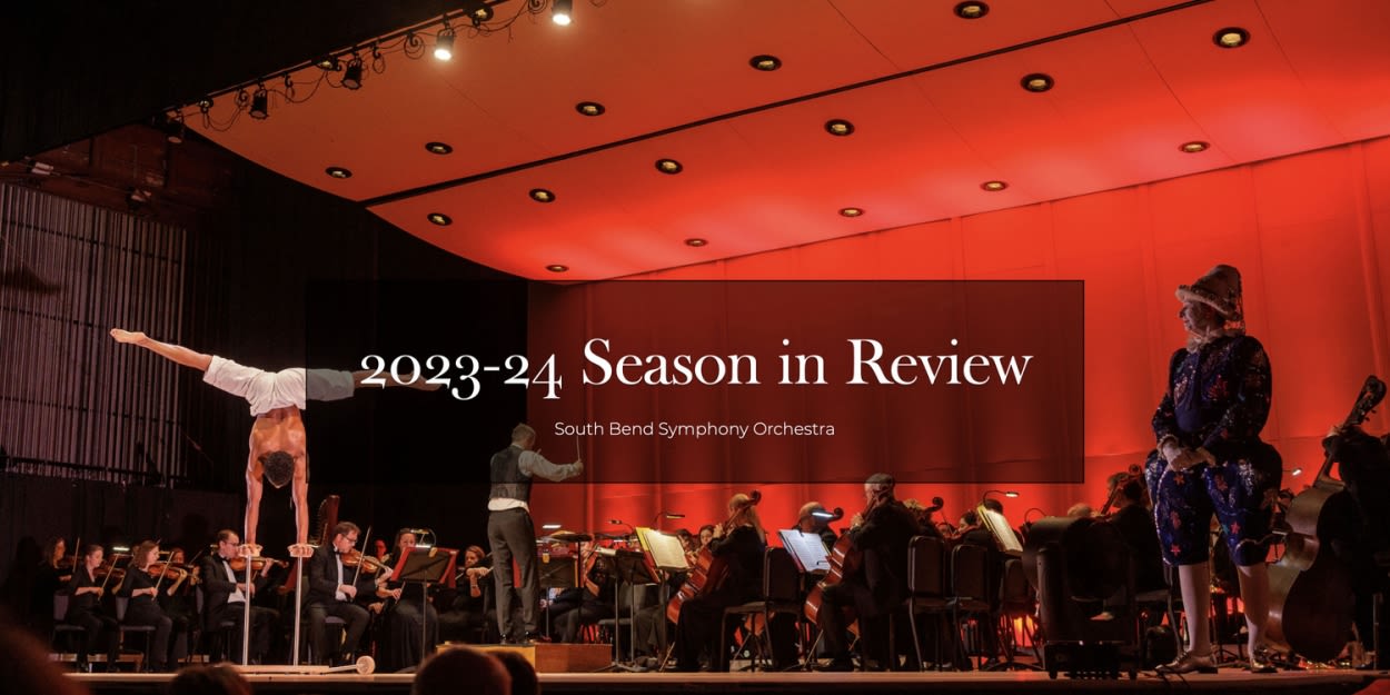 The South Bend Symphony Orchestra Celebrates A Record-Breaking 2023-24 Season