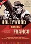 España - Cartel de Hollywood contra Franco (2008) - eCartelera