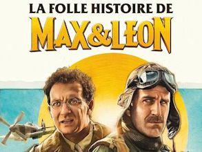 La Folle Histoire de Max et Léon