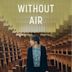 Without Air