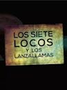 Los siete locos y los lanzallamas