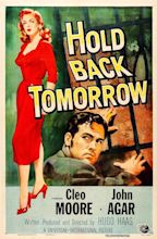 Hold Back Tomorrow - Hugo Haas - 1955 - starring John Agar and Cleo ...