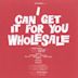 I Can Get It For You Wholesale [Original Broadway Cast Recording]