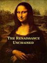 The Renaissance Unchained