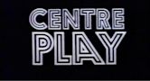 Centre Play