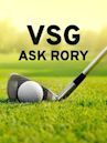 VSG: Ask Rory