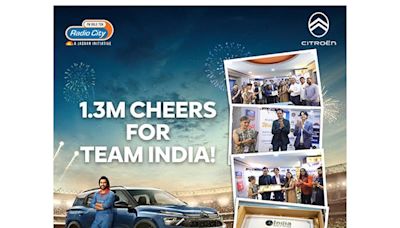 Radio City Scores Big: 1.3M Cheers for Team India in Citroen Cheer for India Campaign