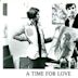 A Time for Love