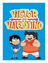 Victor and Valentino