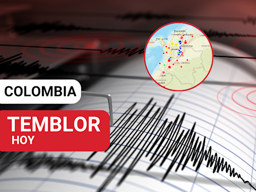 Temblores HOY 12 de julio en Colombia y el mundo: Epicentro, magnitud y zonas afectadas